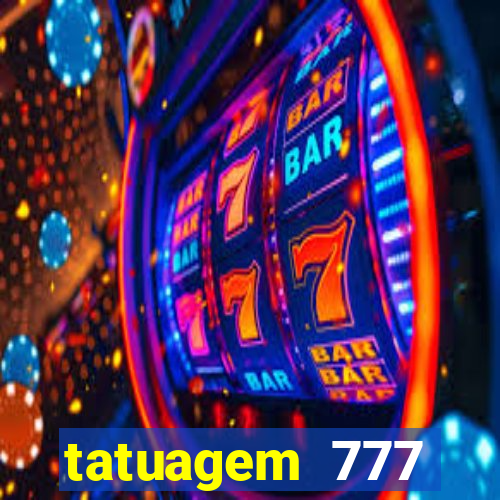 tatuagem 777 significado no crime